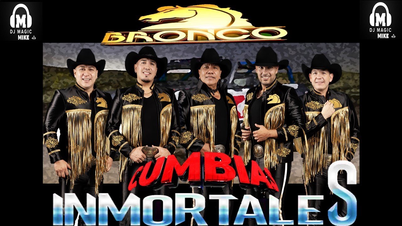 🤍BRONCO CUMBIAS INMORTALES MIX🤍 BY DJ MAGIC MIKE MTY🤍