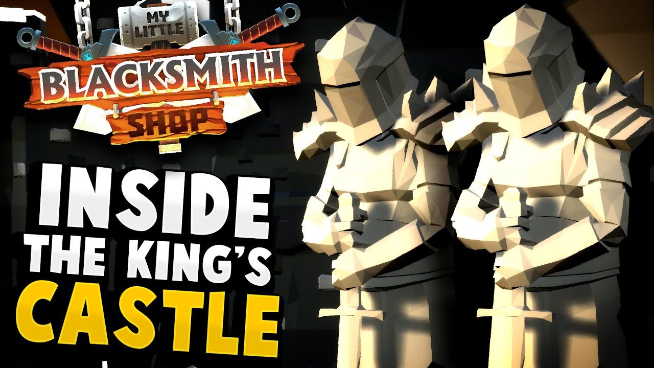 INSIDE THE KING'S GIANT CASTLE! - Exploring The Castle Village - My Little Blacksmith Shop Gameplay