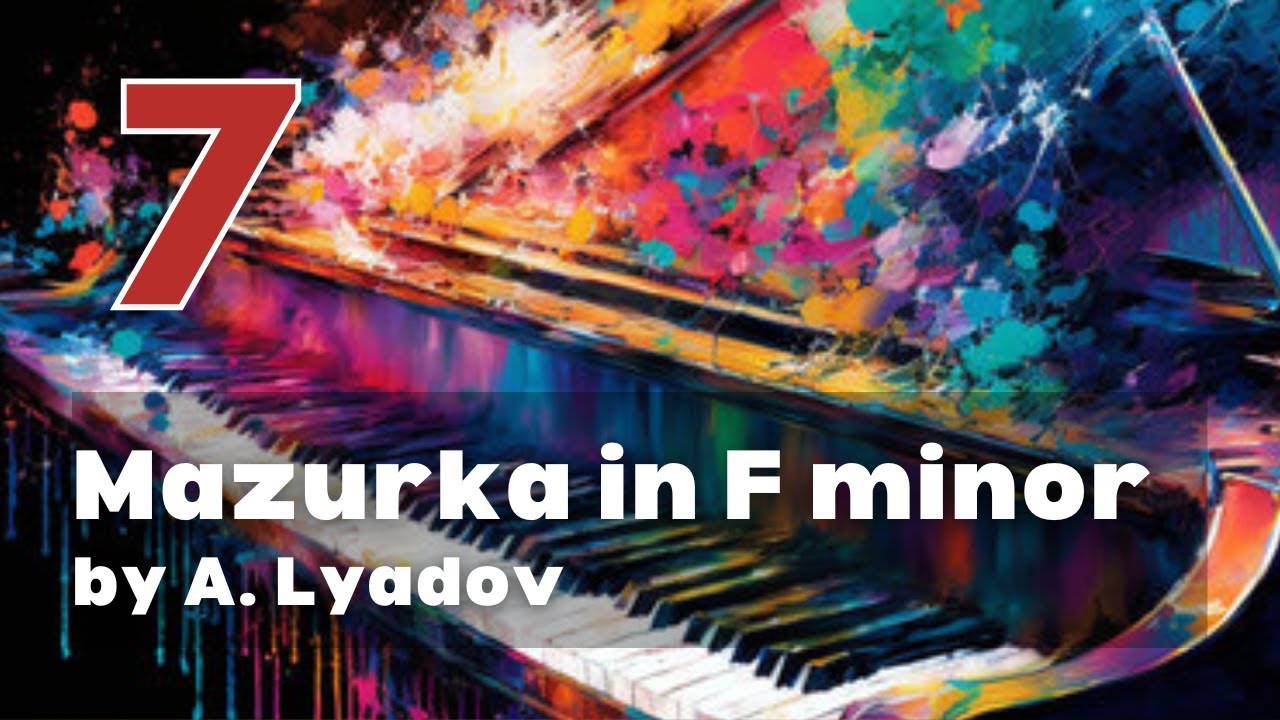 Mazurka in F minor by A. Lyadov; ABRSM Grade 7 Piano
