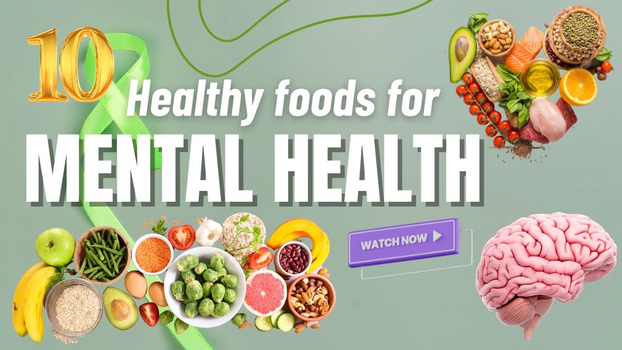 Top 10 Foods for Good Mental Health | Brain foods 