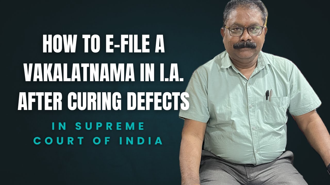 How to e-file a vakalatnama in I.A. after curing defects in Supreme Court of India|| E-FILLING GUIDE