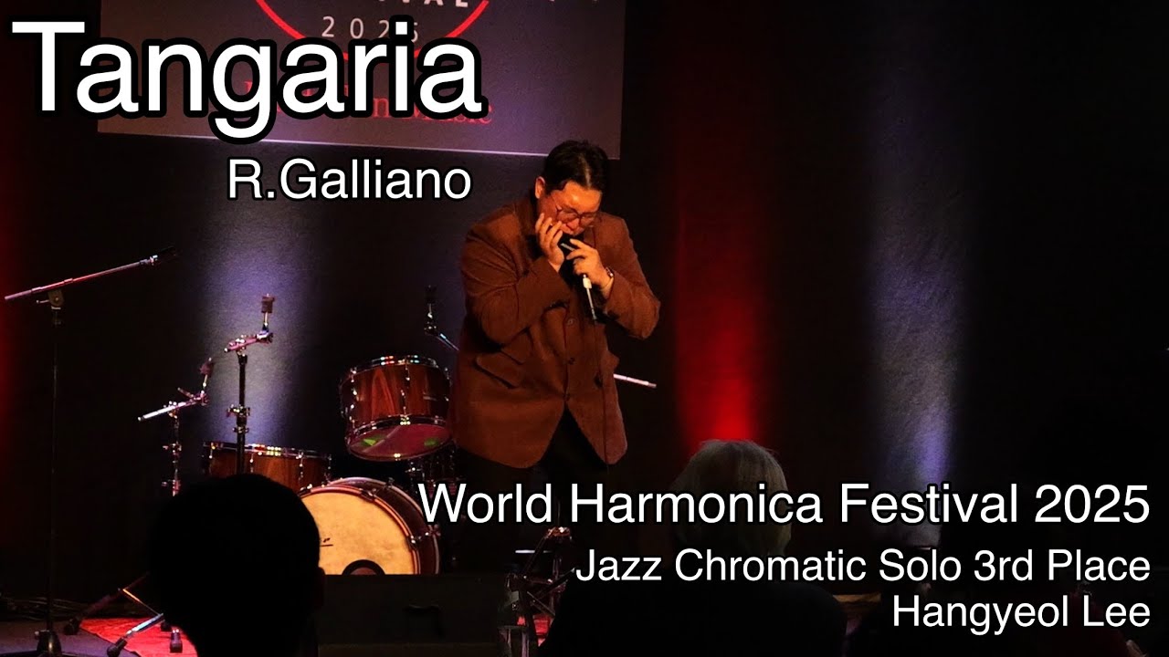 Tangaria - R.Galliano(Hangyeol Lee) | World Harmonica Festival 2025 | Jazz Chromatic Solo 3rd Place