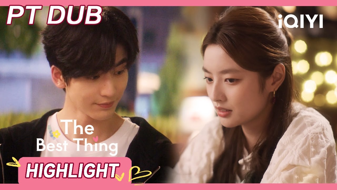 【Dublado em Português】💞O Melhor de Tudo - HIGHLIGHT 14 | Zhang Linghe × Xu Ruohan| iQIYI Portuguese