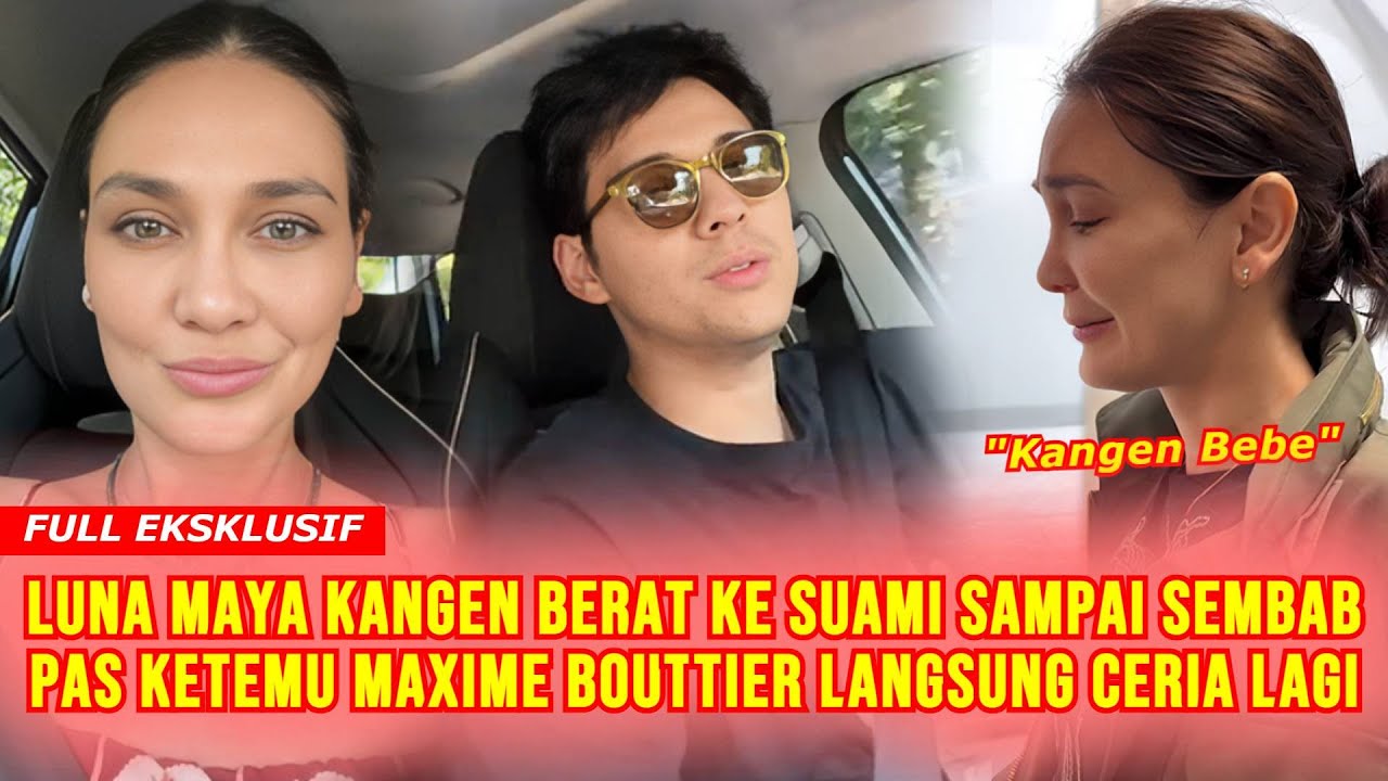 EKSKLUSIF! Luna Maya Habis Nangis Jauh Dari Suami, Pas Ketemu Maxime Bouttier Ceria Bahagia Banget!