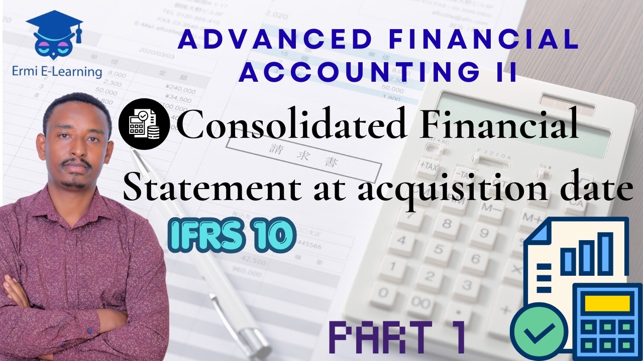 Consolidated Financial Statement at acquisition date /IFRS 10 / Advanced financial accounting Part 1