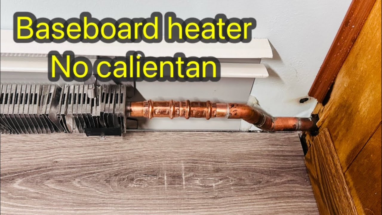 Porque no calienta baseboard heaters.