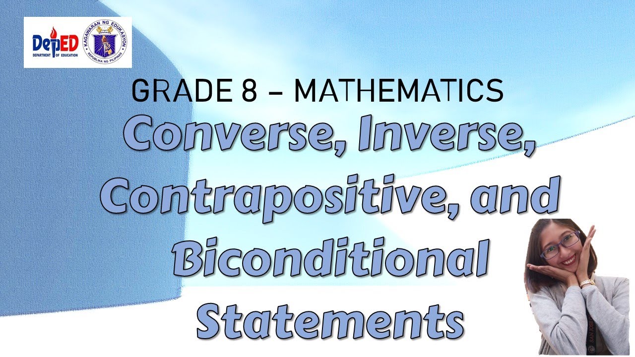 Converse, Inverse, Contrapositive and Biconditional Statements (Grade 8) | TAGALOG |