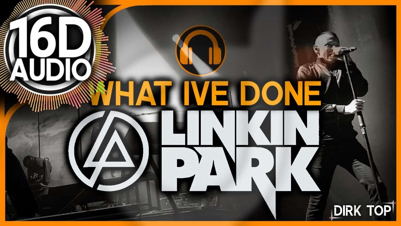 Linkin Park - What I've Done (16D Music | Better than 8D AUDIO) - Surround Sound 🎧