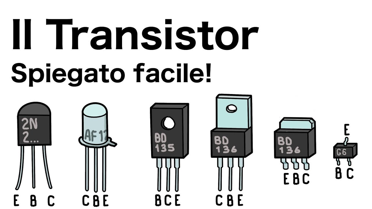 Il funzionamento del transistor spiegato facile