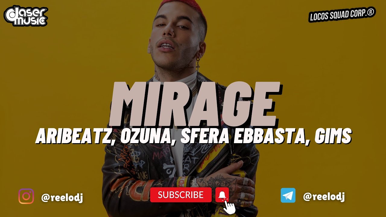 AriBeatz, Ozuna, Sfera Ebbasta, GIMS - MIRAGE (Relo Extended Edit)