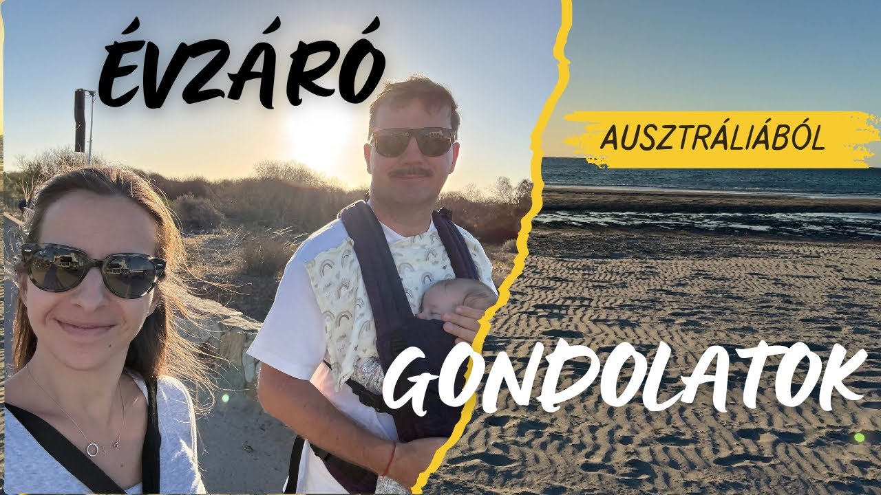 Évzáró gondolataink Ausztráliából - ilyennek éltük meg az első külföldi évünk