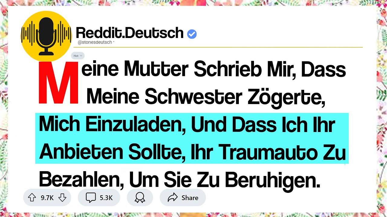 Meine Mutter Schrieb Mir Dass Meine Schwester Zögerte Mich Einzuladen Und Dass Ich Ihr Anbieten ...