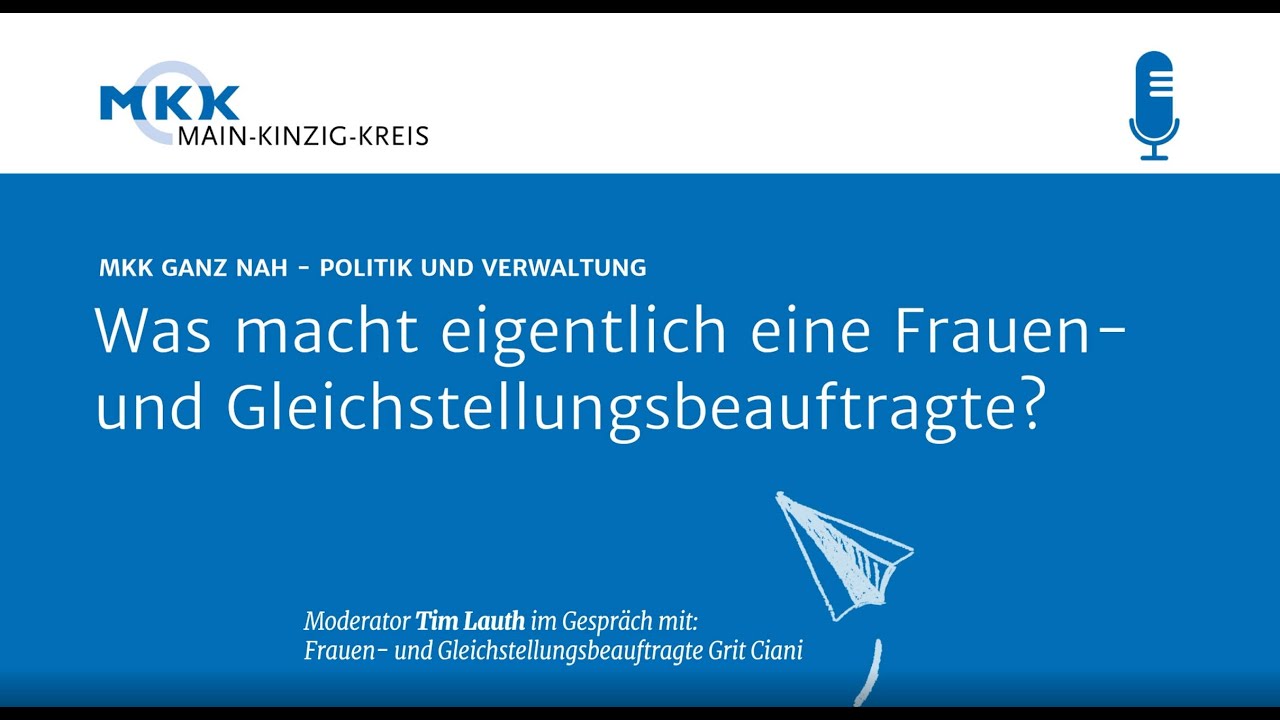 Podcast MKK ganz Nah: „Was macht eigentlich eine Frauenbeauftragte?“