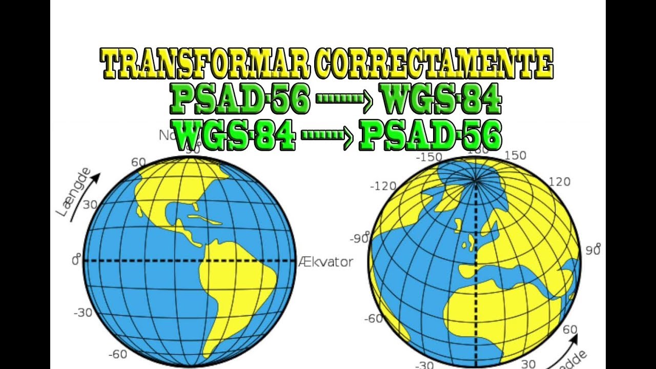 DE PSAD56 A WGS84 Y VISVERSA