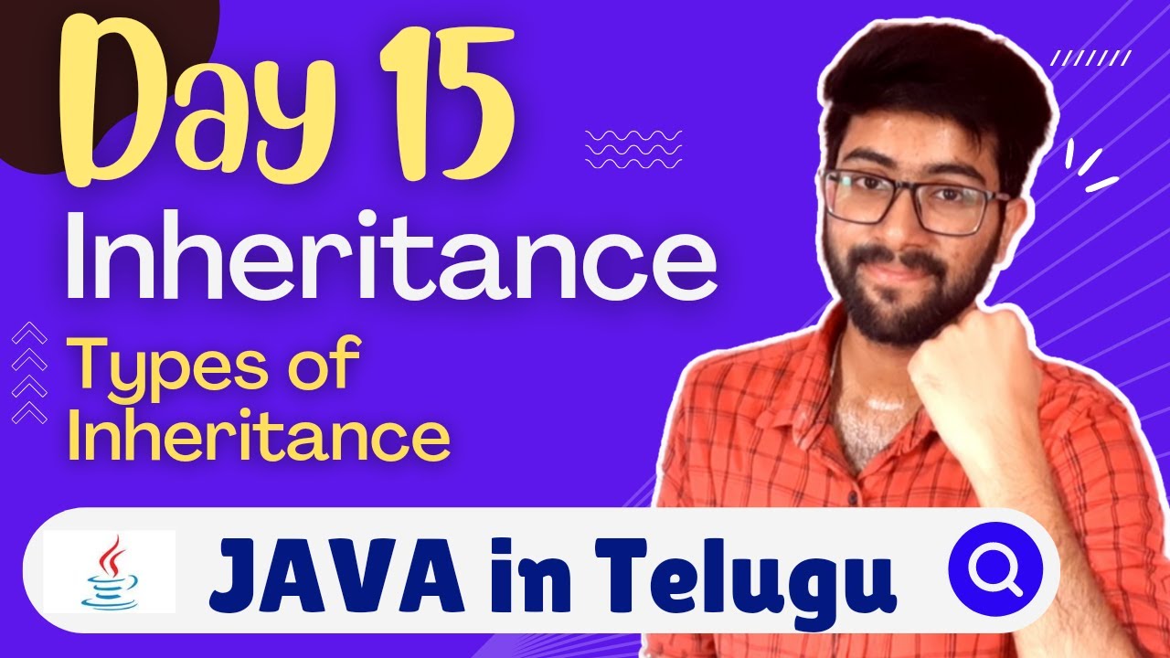 Day 15 : Inheritance in Java in Telugu | Java Course in Telugu | Vamsi Bhavani