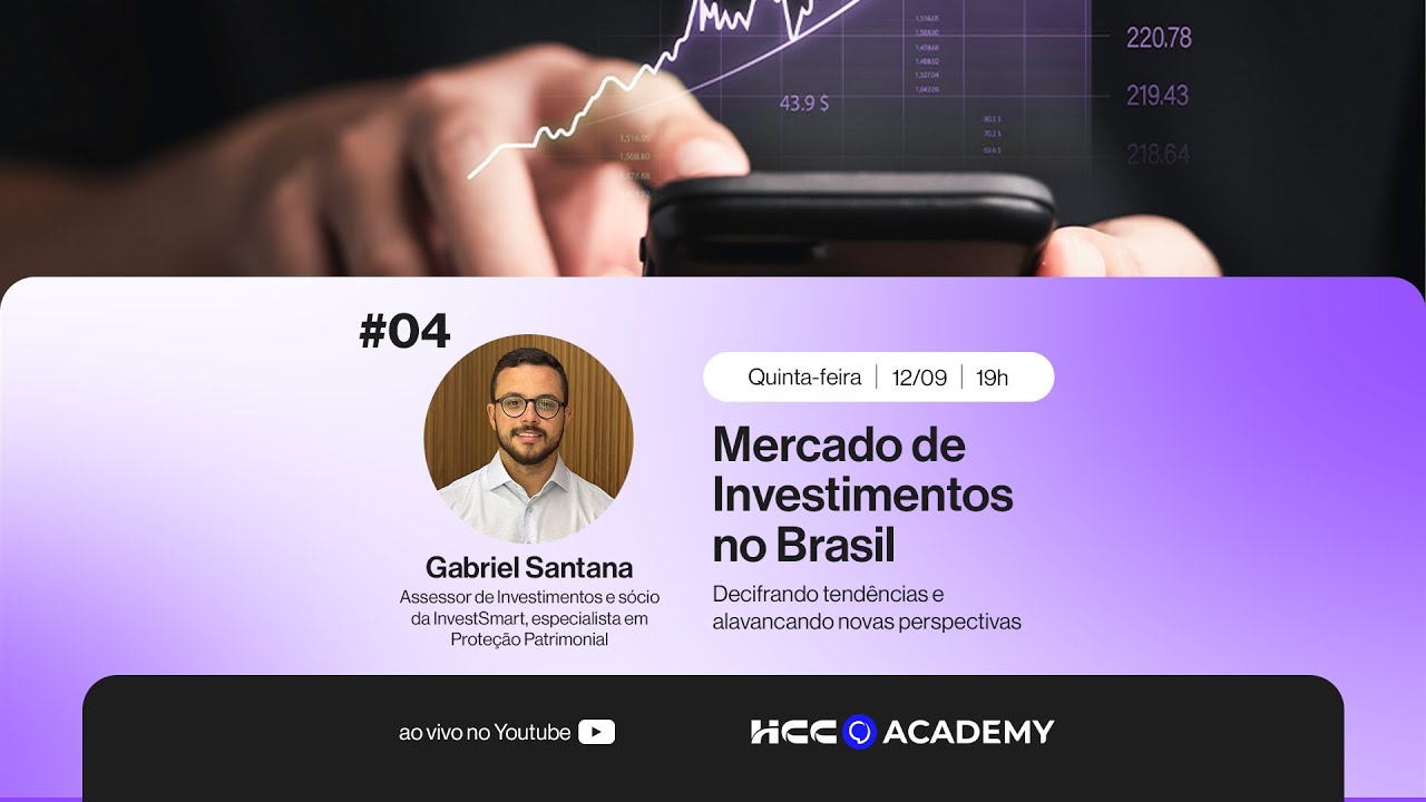 Mercado de Investimentos  no Brasil com Gabriel Santana - Assessor de Investimentos