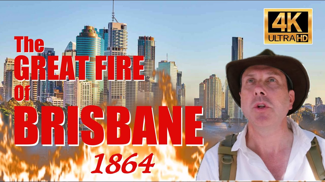 The GREAT FIRE of BRISBANE - The Complete Story