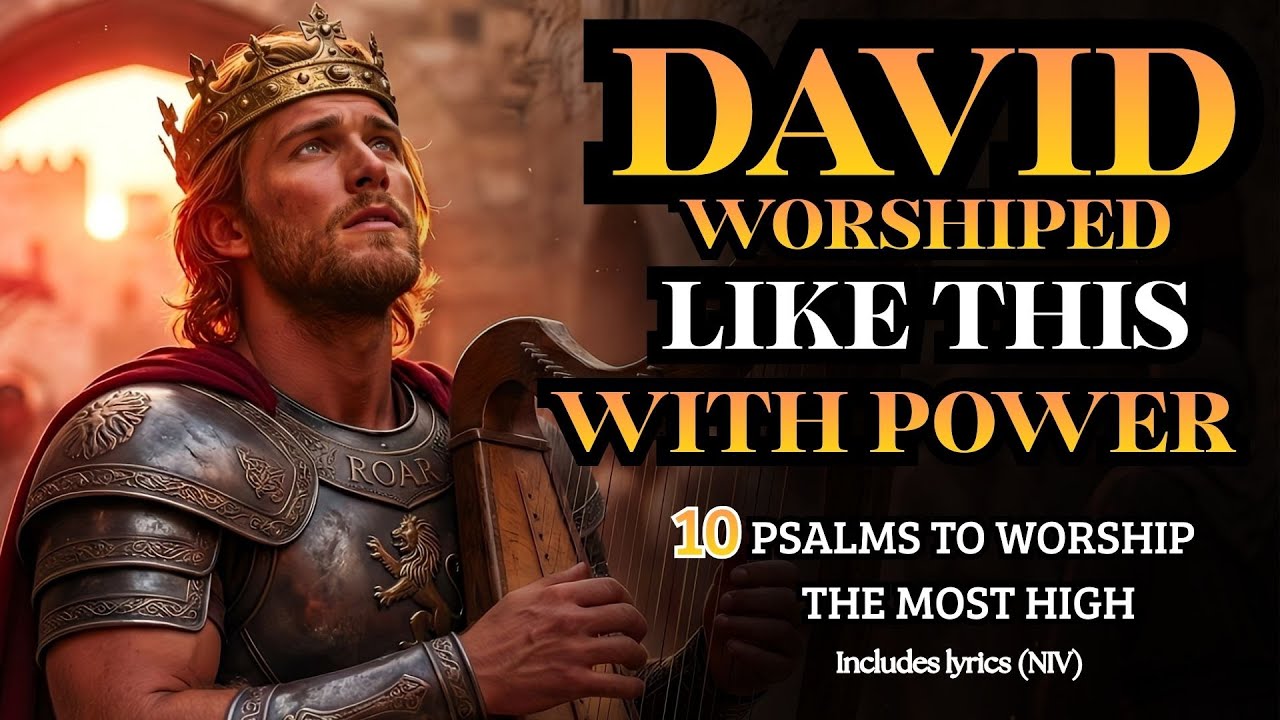 🎶Cleanse Your Home with Psalms of King David | 10 Psalms to worship the Most High 🎶