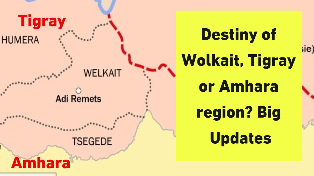 Destiny of Wolkait, Tigray or Amhara region