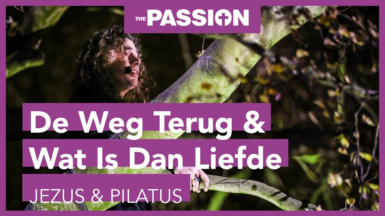 11. De Weg Terug & Wat Is Dan Liefde - Lucas, Paul en Edwin (The Passion 2019, Dordrecht)