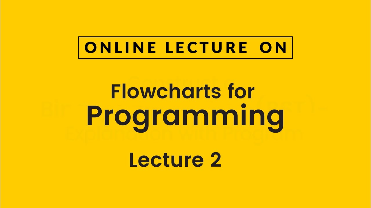 Flowchart for Programming - Lecture 2 | Prof. Kamal Ghanshala | Graphic Era University