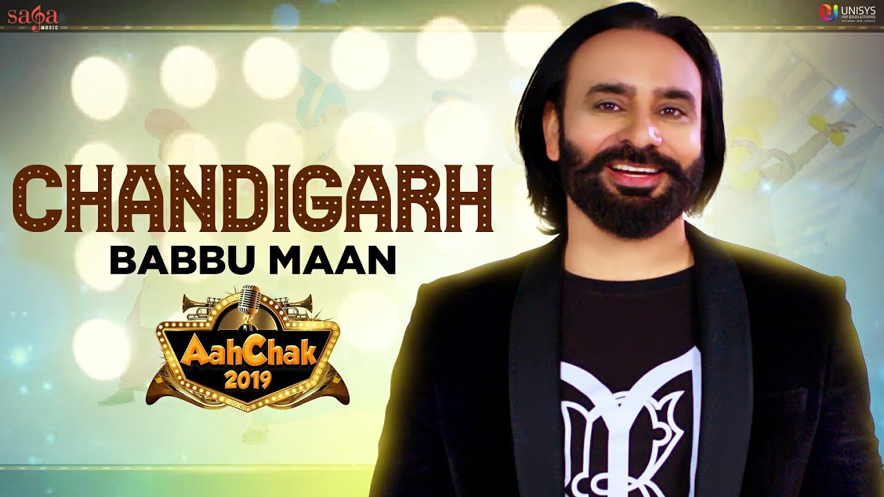 Babbu Maan - Chandigarh | Aah Chak 2019 | New Punjabi Songs 2019 | Punjabi Bhangra Songs