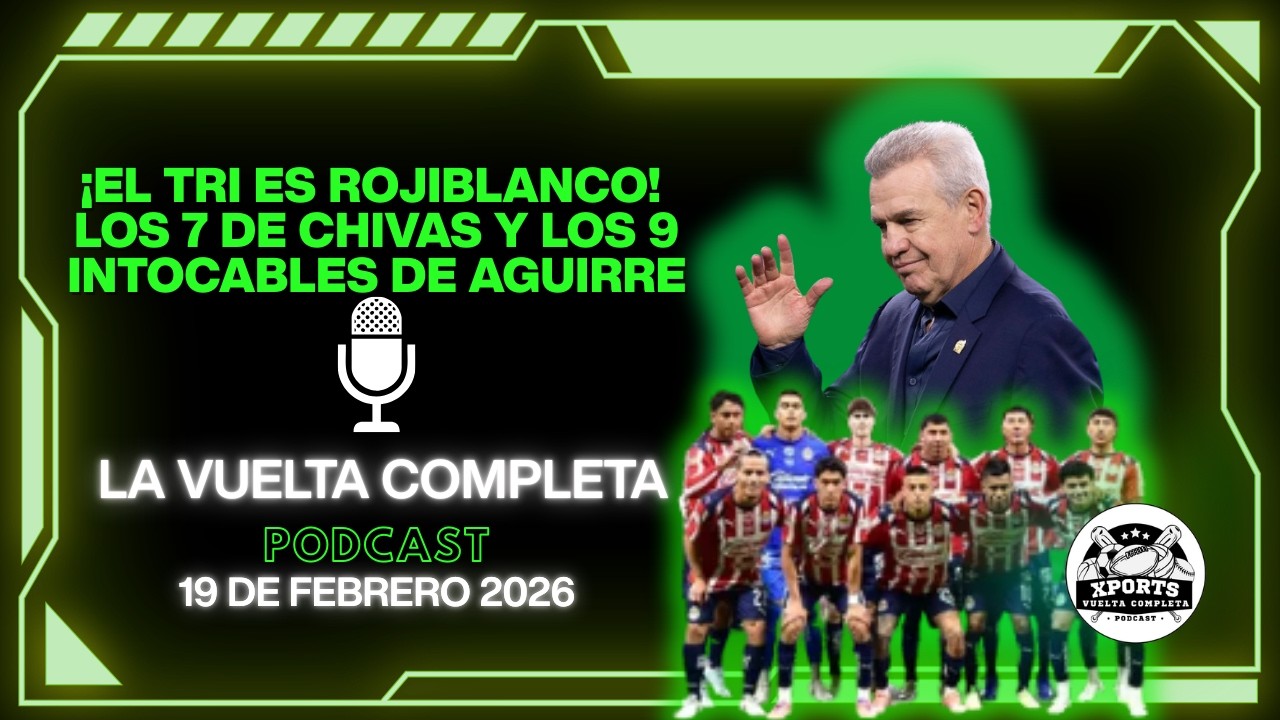 🔴 LIVE 19/FEB/26 ¡EL TRI ES ROJIBLANCO! Los 7 de Chivas y los 9 intocables de Aguirre|