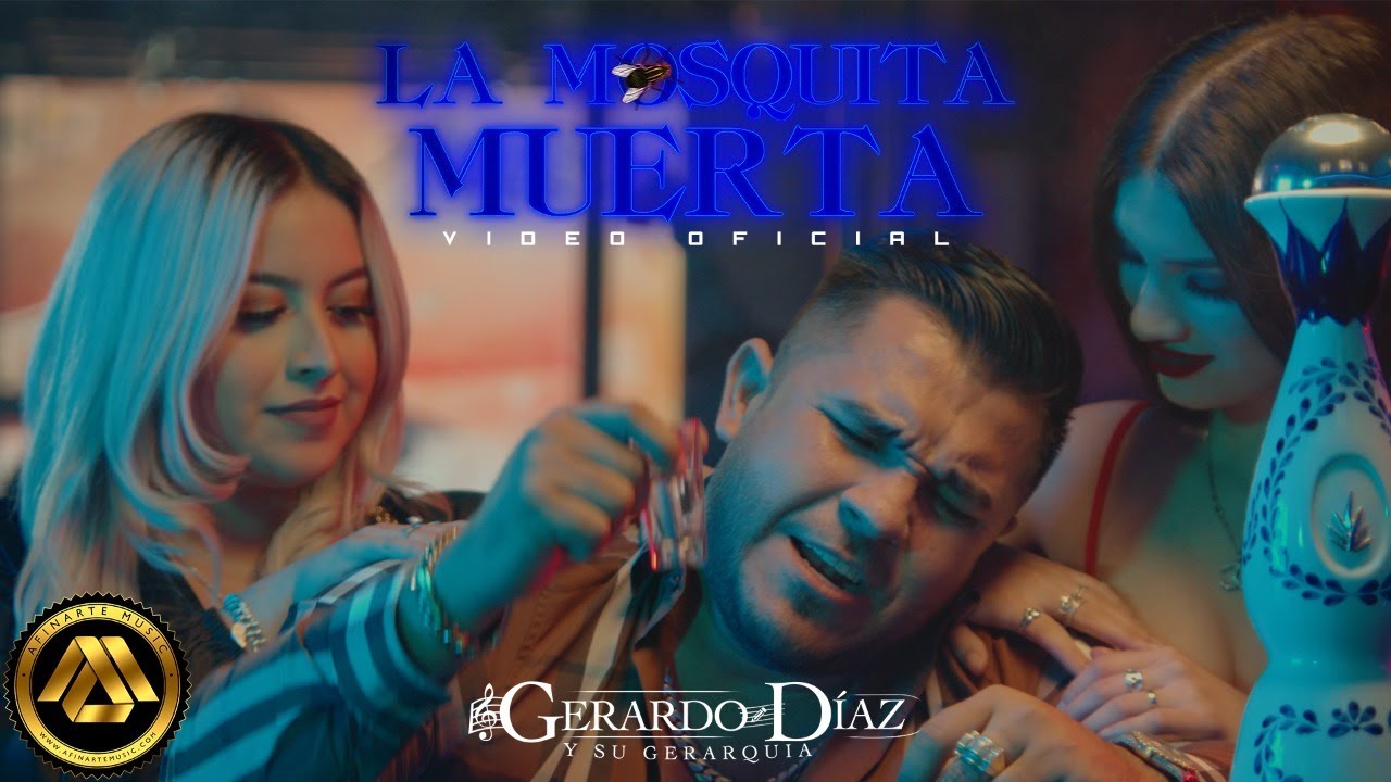 Gerardo Diaz y Su Gerarquia - La Mosquita Muerta (Video Oficial) | Hoy me pondré una peda