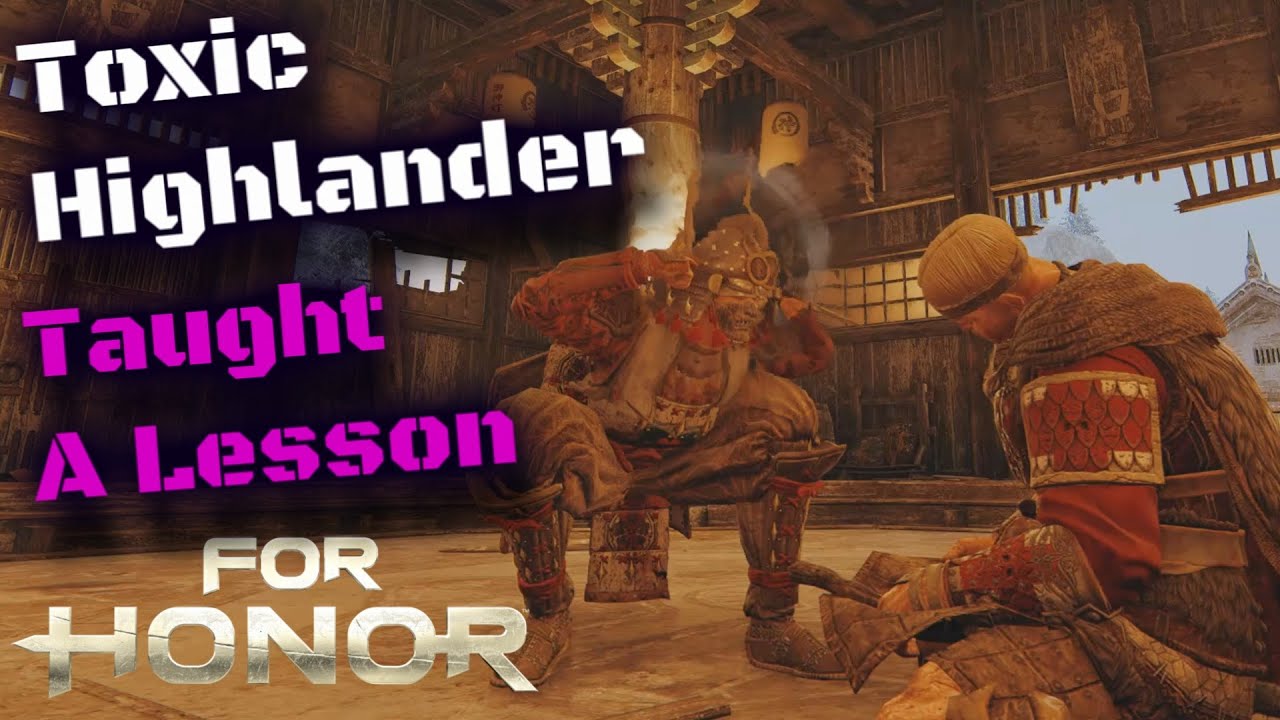 For Honor - Teaching A Toxic Highlander A Lesson