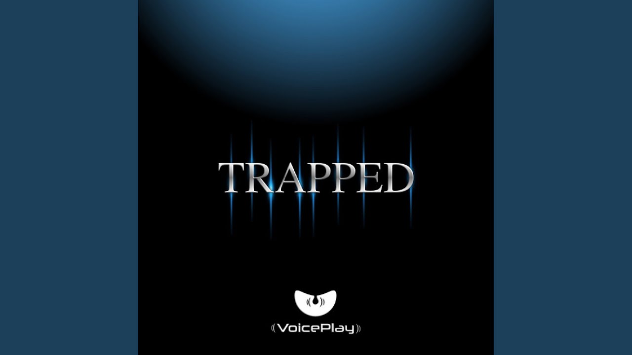 Trapped