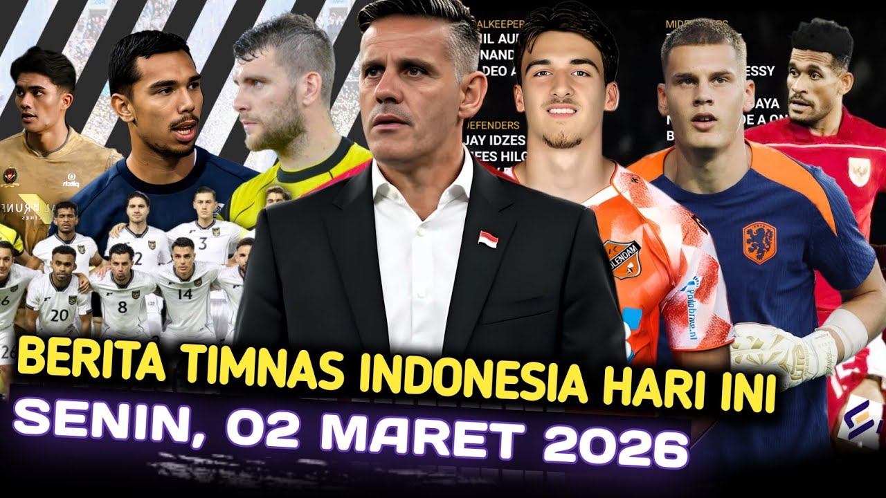 🔥Berita Timnas Indonesia Hari Ini ~ Senin, 2 Maret 2026