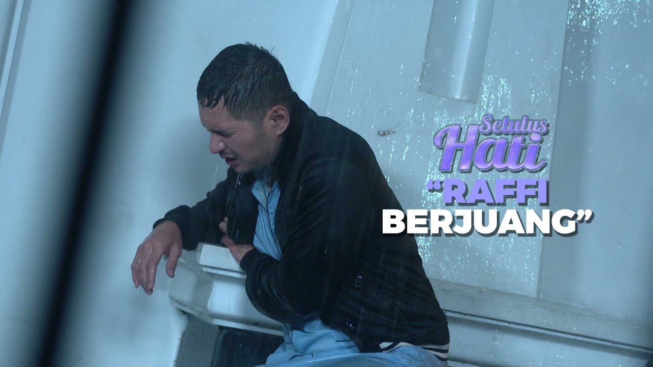 Raffi Dalam Keadaan Sakit BERJUANG Untuk Rossa - SETULUS HATI | EPS 33 | Part 1