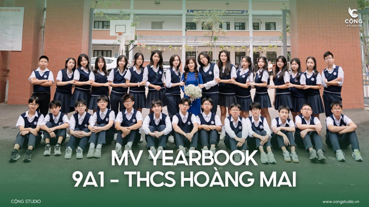 MV Yearbook | 9A1 - THCS Hoàng Mai | Chụp Ảnh Kỷ Yếu - Cộng Studio