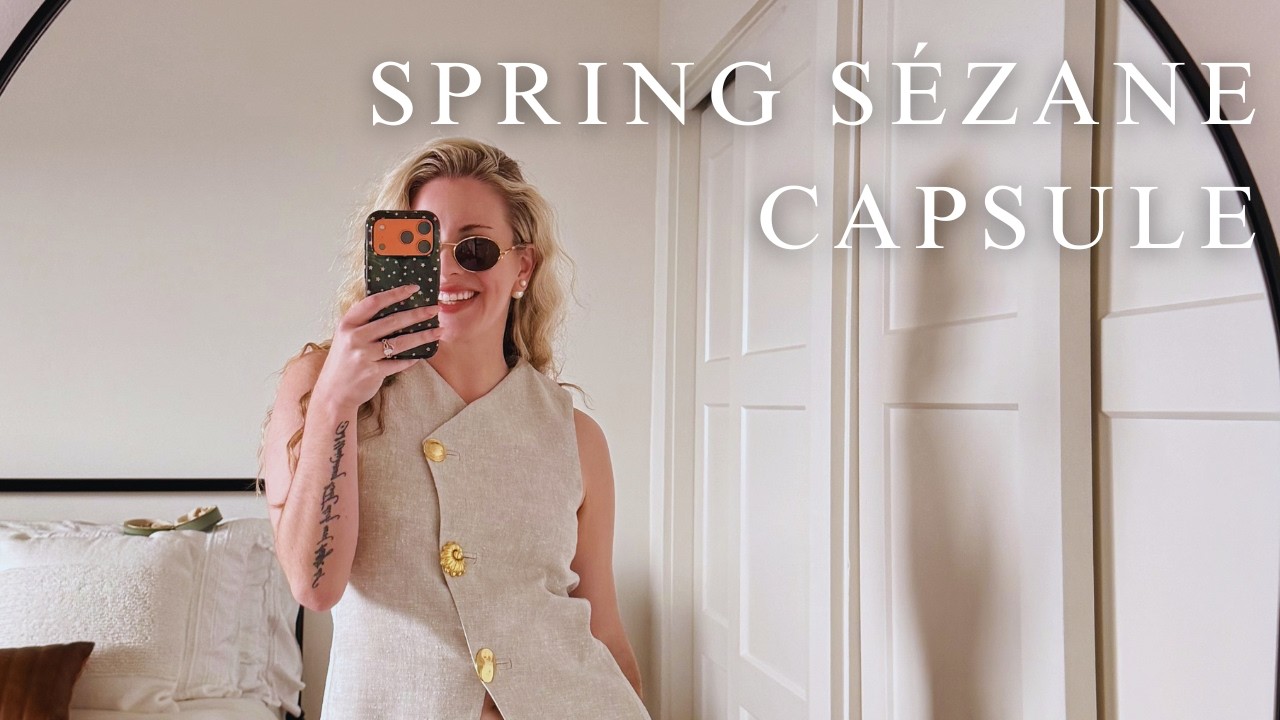 Sezane Spring Capsule Update 🤍 What I&rsquo;m Adding to My Wardrobe