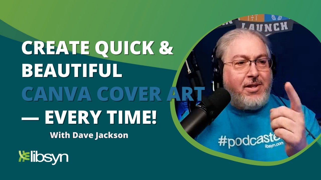 Create Quick & Beautiful Canva Cover Art on Libsyn