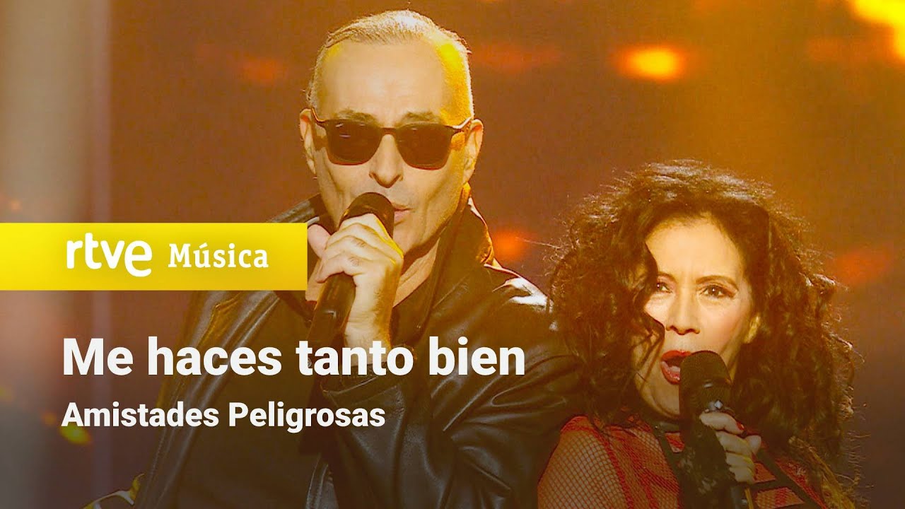 Amistades Peligrosas – “Me haces tanto bien” (¡Feliz 2023!)