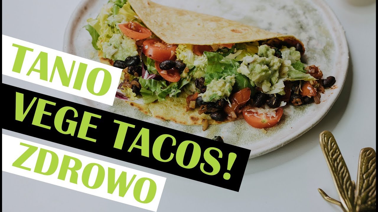 TANIO I ZDROWO! Wegetariańskie tacos