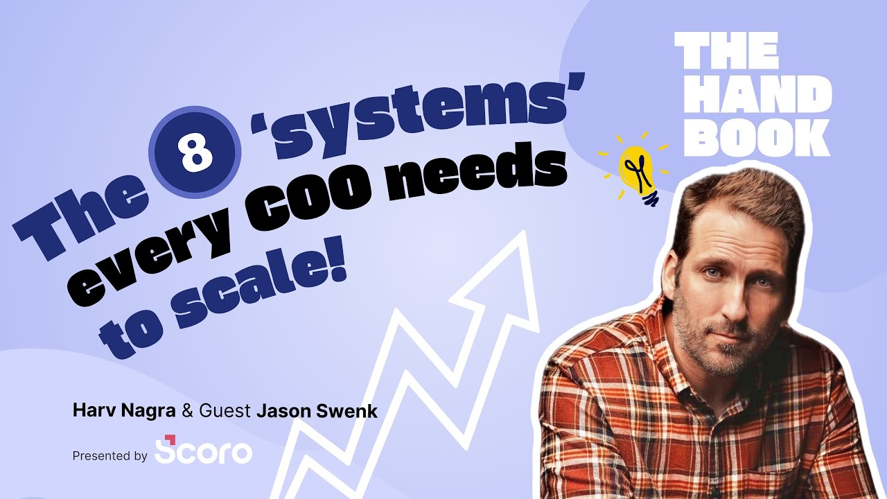 The 8 Systems Every COO Needs to Scale with Jason Swenk
