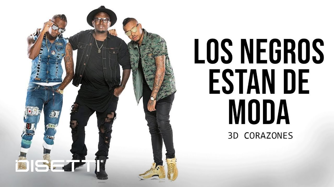 3D Corazones - Los Negros Están De Moda (Audio Oficial)