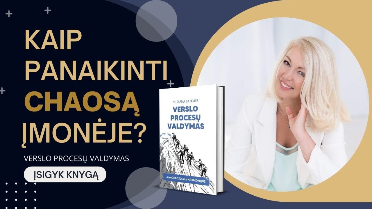 Kaip panaikinti chaosą įmonėje? | Verslo procesų valdymas