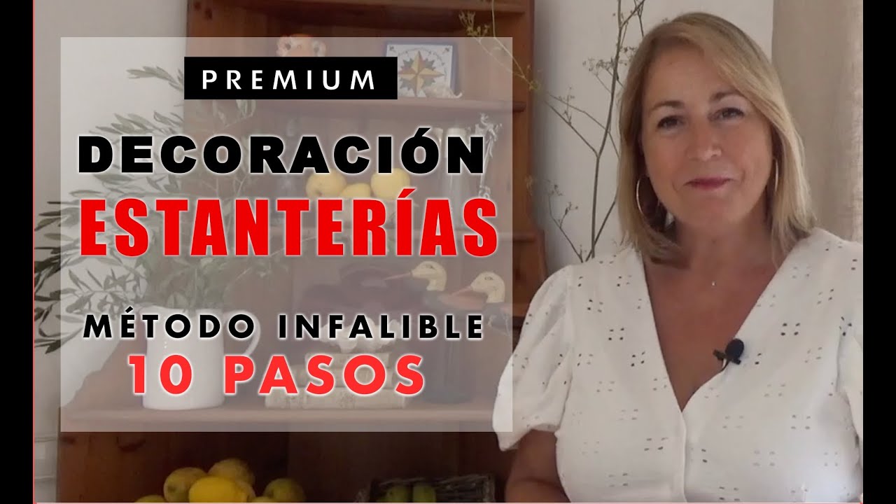 DECORACIÓN DE ESTANTERÍAS en ✅ 10 PASOS 😃📚 Incluye EJERCICIOS PRÁCTICOS. ¡HAZTE UN EXPERTO RÁPIDO!