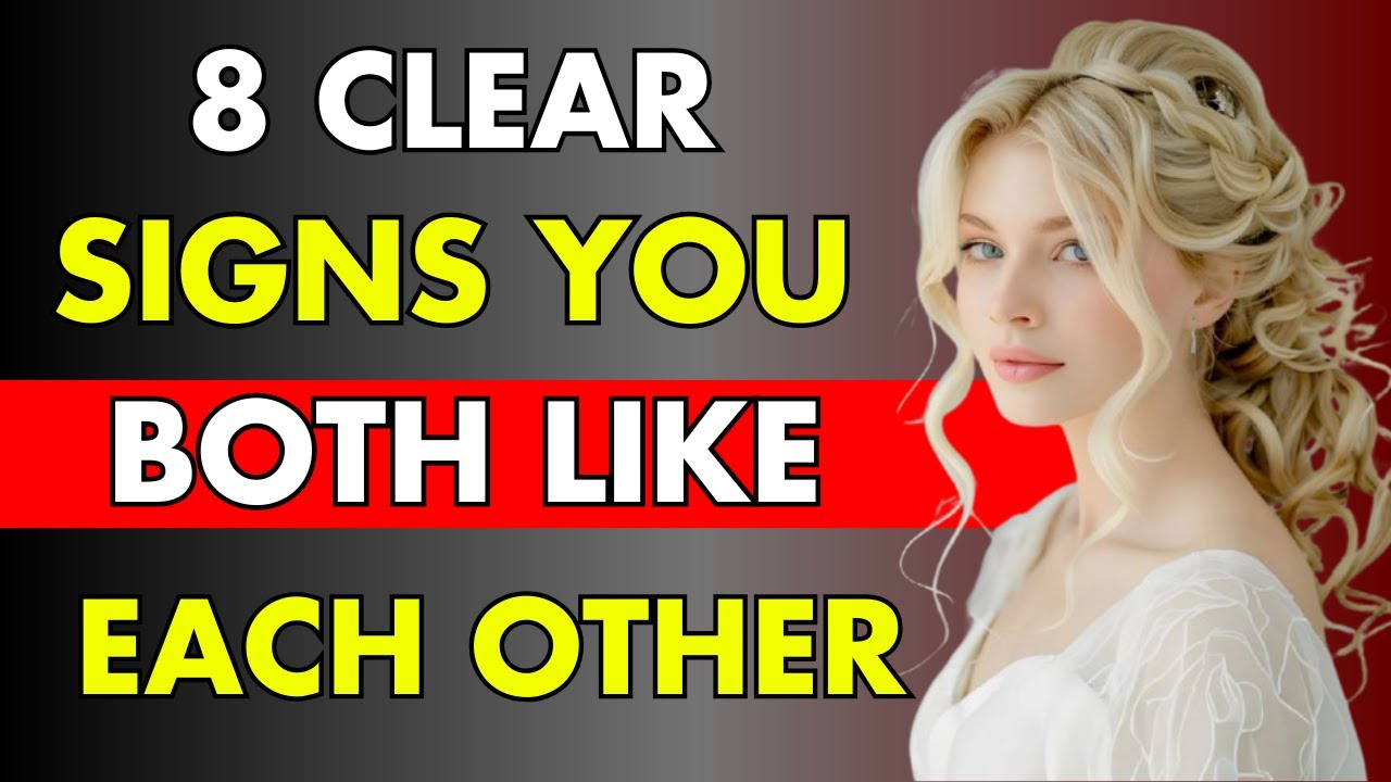 8 CLEAR SiGNS YOU BOTH LiKe EACH OTHER | Stoicism