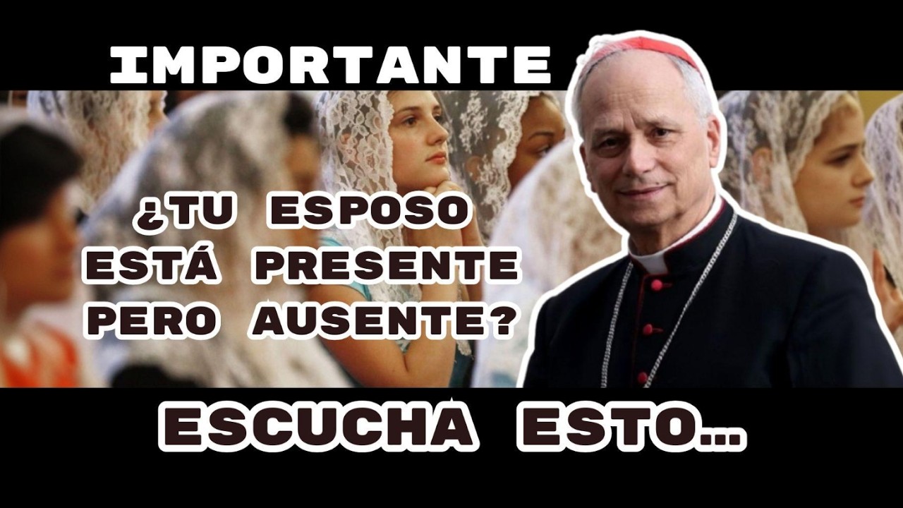 Papa León XIV: ¿Tu esposo está presente pero ausente? Escucha esto…