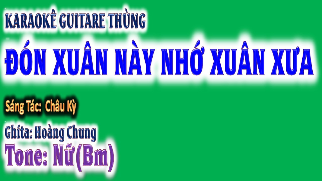 karaoke Đón xuân này nhớ xuân xưa, ghita thùng | tone nữ(Bm) | guitare Hoàng Chung | 2026