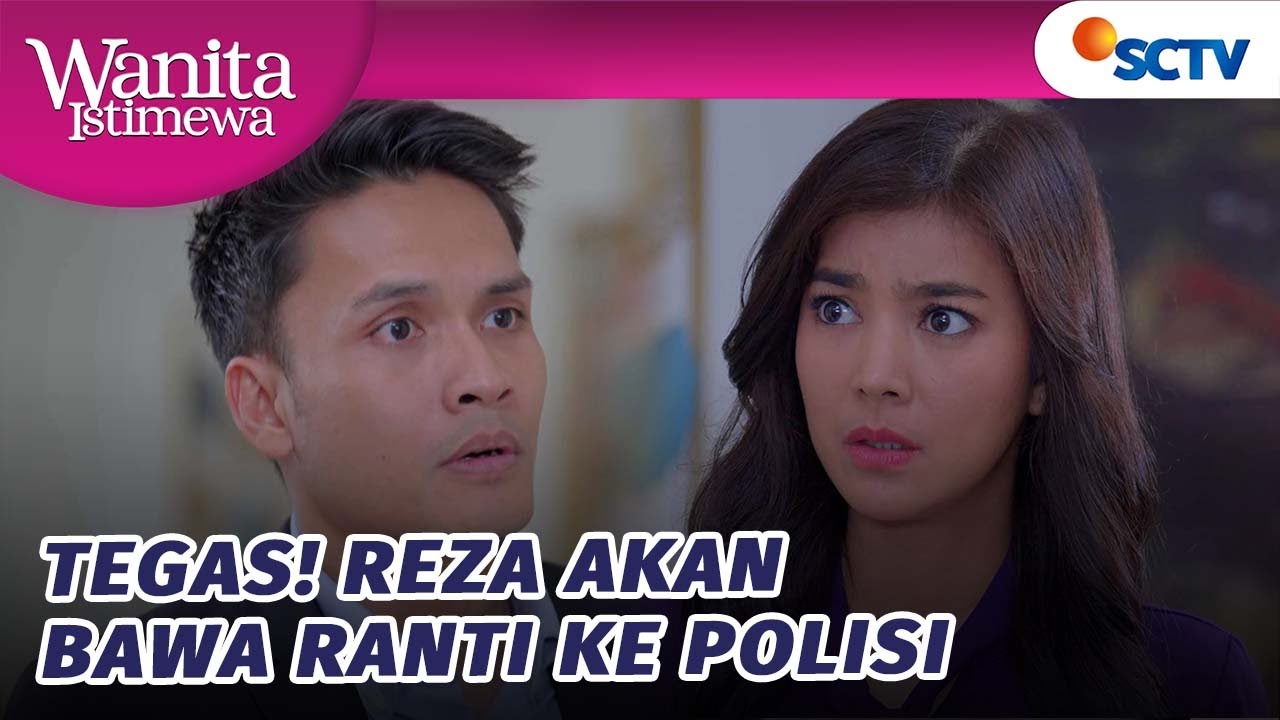 Geram!! Reza Akan Bawa Ranti Ke Polisi Karena Celakakan Mirsa! | Wanita Istimewa - Episode 68