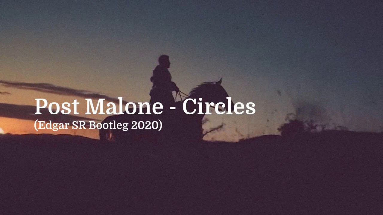 Post Malone - Circles  REMIX (Edgar SR Bootleg 2020) #remix #postmalone #newmusic