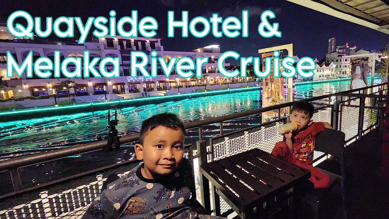 Quayside Hotel | Melaka River Cruise | Melaka | Malaysia