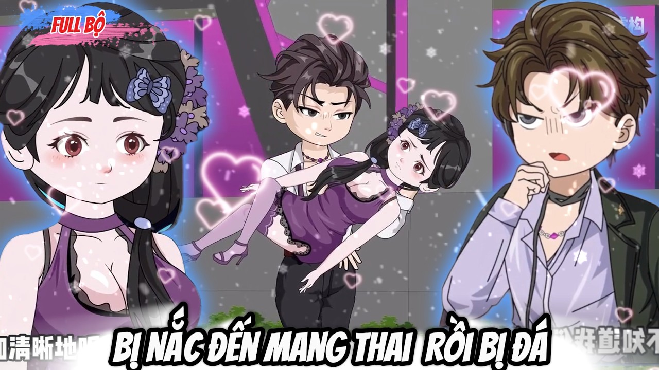Full Có Kết : Bị Nắc Đến Mang Thai  Rồi Bị Đá - Tiểu Tam Sub