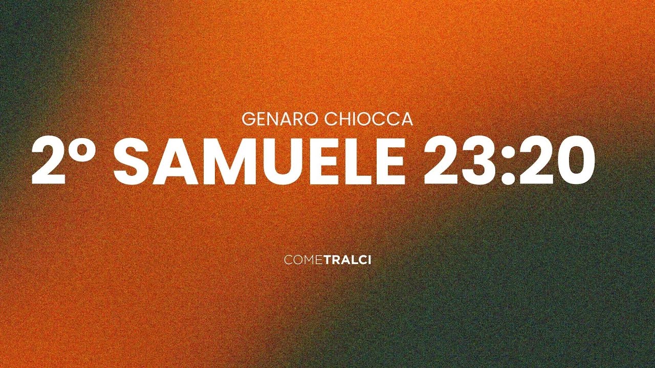 2° Samuele 23:20  I  Gennaro Chiocca