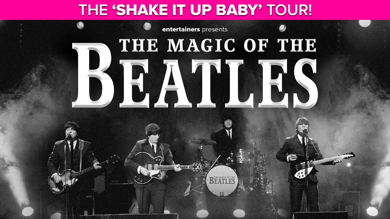 The Magic of The Beatles - Coming to Parr Hall - Sat 25 Jan '25